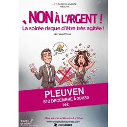 Comédie Non à l'argent de Flavia Coste