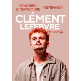 Spectacle Clément Lefebvre