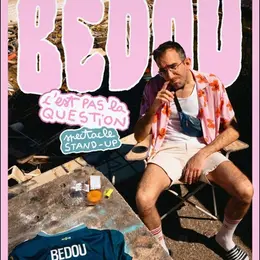 Bedou : c'est pas la question