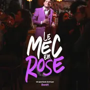 BenH dans “Le Mec en Rose”