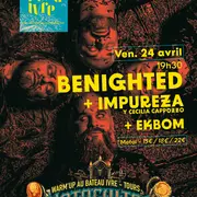 Benighted + Impureza y Cécile Cappozzo + Ekbom