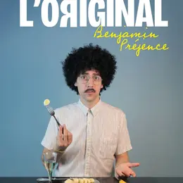 Benjamin Préjence dans L'Original