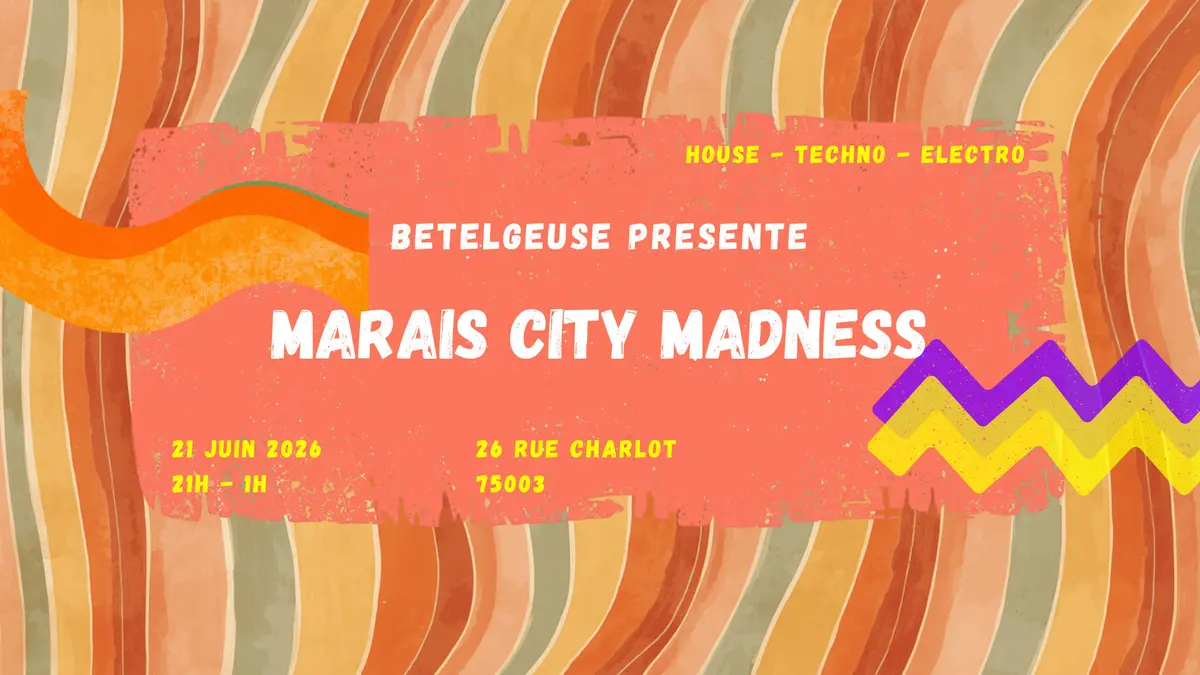 Betelgeuse présente: Marais City Madness