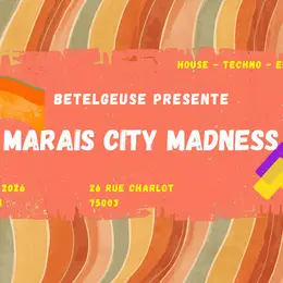 Betelgeuse présente: Marais City Madness