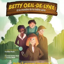 Betty Oeil-de-Lynx et le mystère de la rivière verte