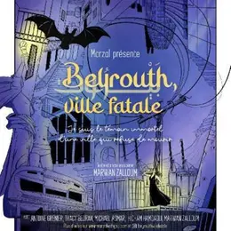 Beyrouth, ville fatale