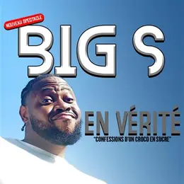 Big S dans En vérité