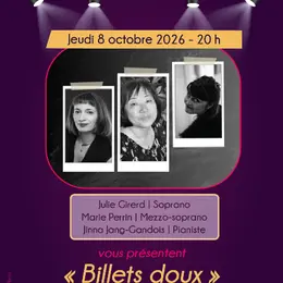 Billets doux de Julie Girerd, Marie Perrin et Jinna jang-Gandois - Bléré Opéra de Poche #11