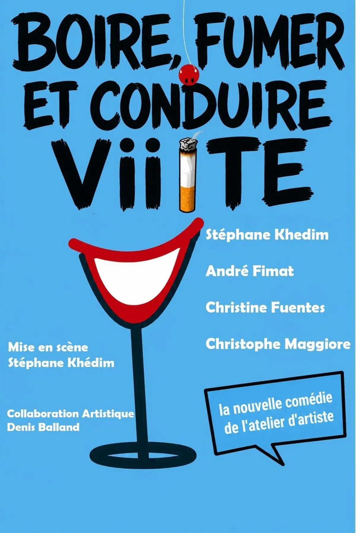 Boire, fumer et conduire vite