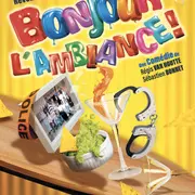 Bonjour l'ambiance !