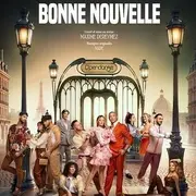 Bonne Nouvelle, la Comédie Musicale par Maxime Dereymez