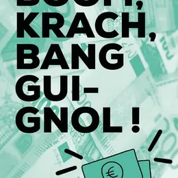 Boom, Krach, Bang Guignol !
