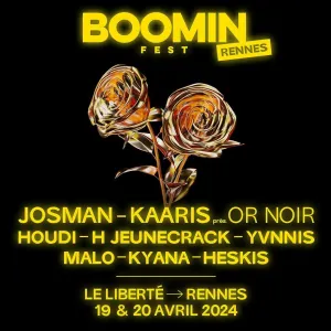 Boomin Fest Rennes avec Kaaris, Josman, Houdi, H JeuneCrack...