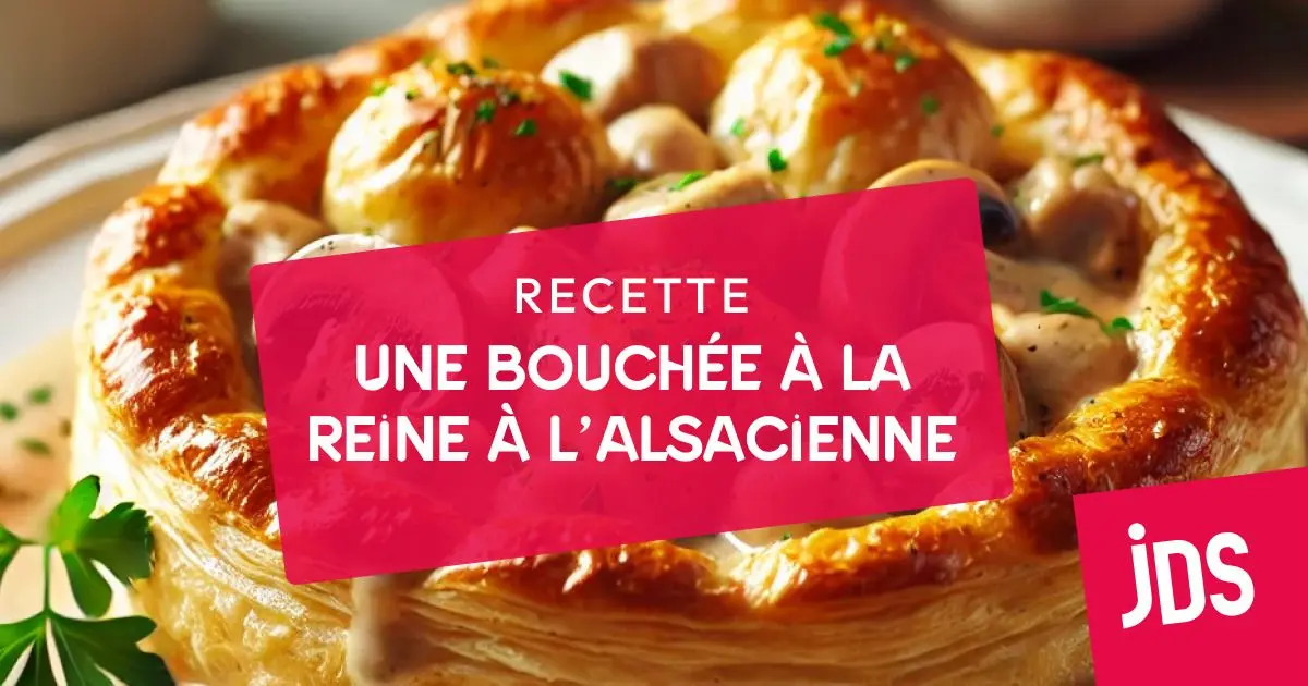 Recette traditionnelle des bouchées à la reine à l'alsacienne