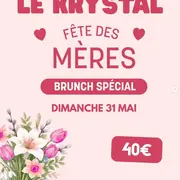 Brunch Spécial Fête des Mères - Le Krystal
