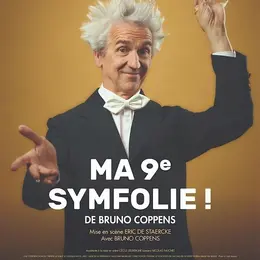 Bruno Coppens dans Ma 9e symfolie