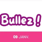Bullez !