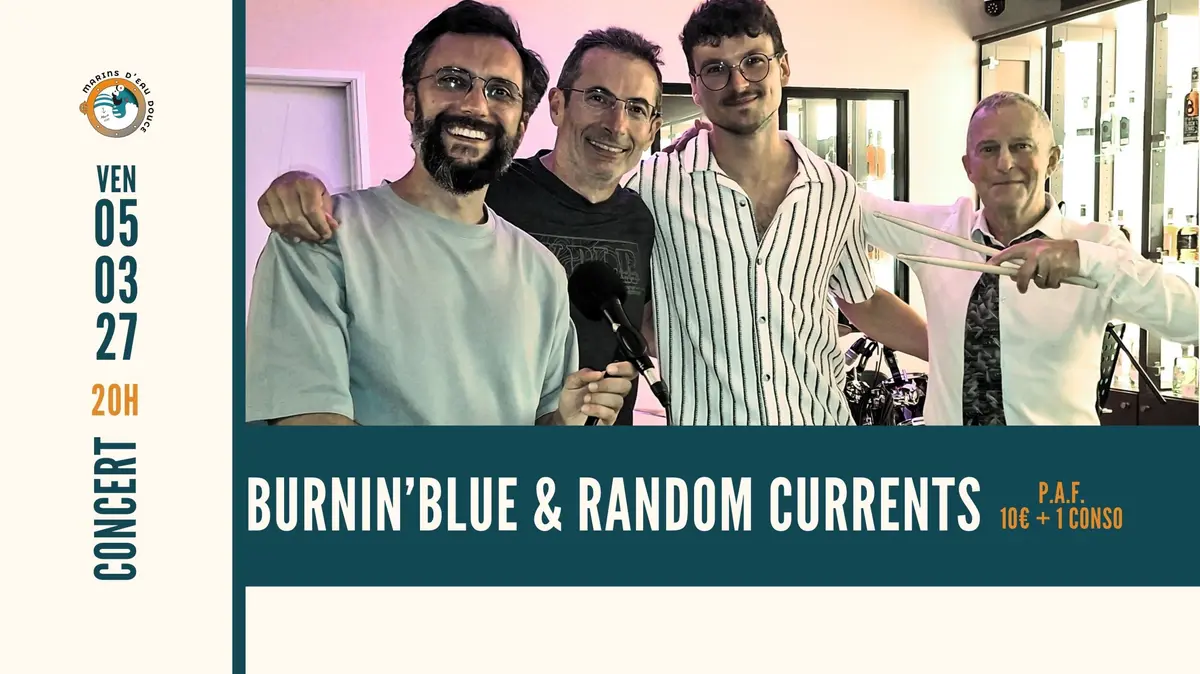 Burnin'Blue & Random Currents  @marinsdeaudouce  Ramonville