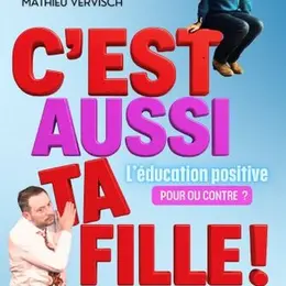 C'est aussi ta fille !