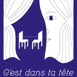 C'est dans ta tête