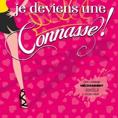 C'est décidé, je deviens une connasse !