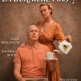 C'était quand la dernière fois ?