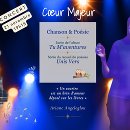 Cœur Majeur en concert – Soirée de lancement de l’album Tu M’aventures et du recueil de poésies Unis Vers
