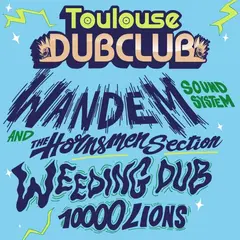 Toulouse Dub Club 47