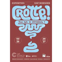 Crotte ! Que fait le microbiote ? À Cap Sciences