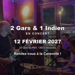 2 Gars & 1 Indien en concert à La Caravelle