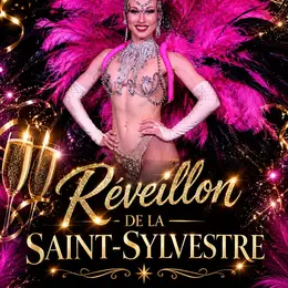 REVEILLON DE LA ST SYLVESTRE - Cabaret Les soirées du Pin - revue SPLENDIDE 
