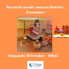 Bernard raconte-moi une histoire d'automne ! 