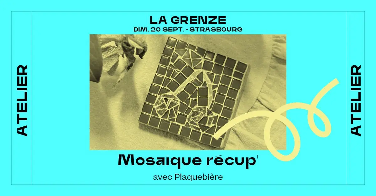 Atelier mosaïque récup’ avec Plaquebière à La Grenze