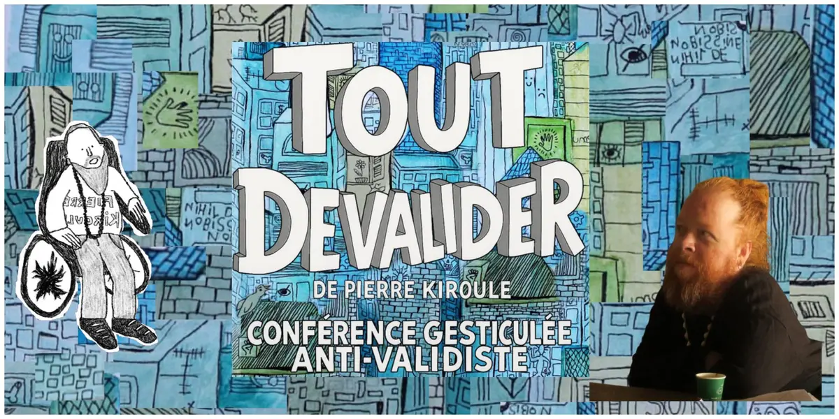 Conférence gesticulée : Tout dévalider avec Pierre Kiroule à La Grenze