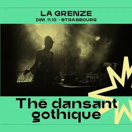 Thé dansant gothique à La Grenze