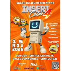 INSERT COIN 4 Salon du jeu vidéo rétro le 15/11/26 à Canals 82 par Replay 82 