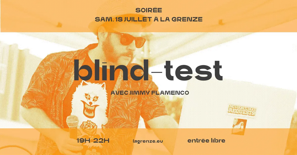 Le blind-test de Jimmy Flamenco à La Grenze