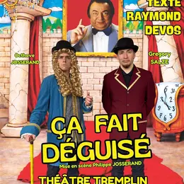 Ça fait déguisé !