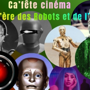 Ca'fête cinéma A l'ère des robots et de l'IA