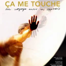 Ça me touche – Un voyage entre les opposés