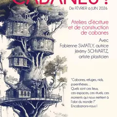 Cabanes ! Clôture de Poema et de la résidence de Fabienne Swiatly et Jérémy Schvartz
