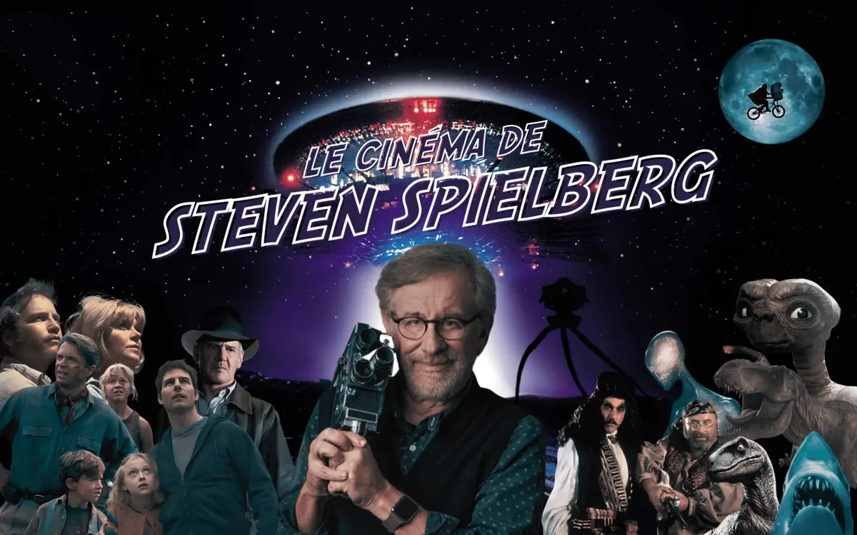 Le cinéma de Steven Spielberg