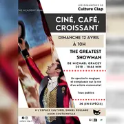 Café, croissant et cinéma The Greatest Showman