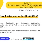 Café IA : mieux comprendre l'IA et les impacts dans notre quotidien ?