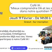 Café IA : mieux comprendre l'IA et les impacts dans notre quotidien ?