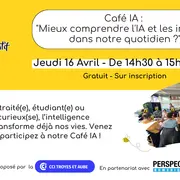 Café IA : mieux comprendre l'IA et les impacts dans notre quotidien ?