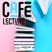 Café Lecture à la Manufacture