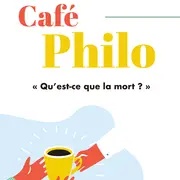 Café philo : Qu'est-ce que la mort ?