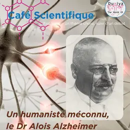 Café Scientifique : Un Humaniste Méconnu, Alois Alzheimer