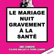 Café Théâtre Côté Rocher: Le mariage nuit gravement à la sante
